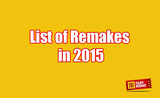 Remakes in Bollywood 2015 list