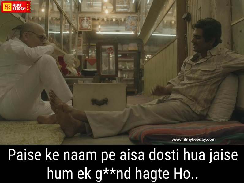 paise ke naam pe aisa dosti hua sacred games dialogues