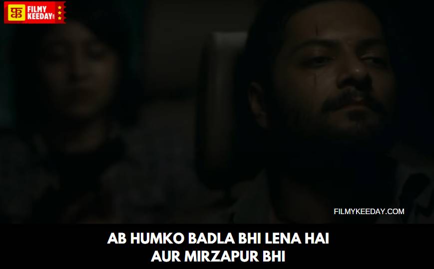 mirzapur 2 dialogues ab humko badla bhi lena hai