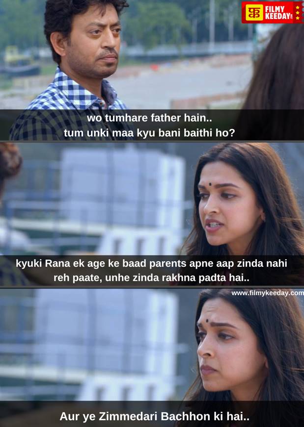 Piku conversation dialogues irrfan Deepika best quotes